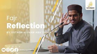 Who Are The Real Men? | Fajr Reflection | Al-Ahzab | Ustadh Hisham Abu Yusuf