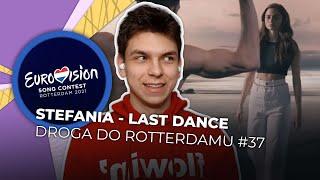 Misja Eurowizja: Droga do Rotterdamu | STEFANIA - Last Dance | REAKCJA #37 [ENG SUBS]