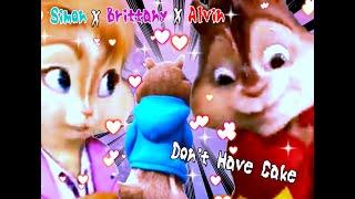 SimonxBrittanyxAlvin - Don't Have Cake