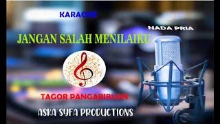 Jangan Salah Menilaiku-Tagor Pangaribuan|Karaoke HD Pop Nostalgia Nada Pria