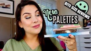 BITE-SIZE REVIEWS: 4 NEW PALETTES in 10 Minutes