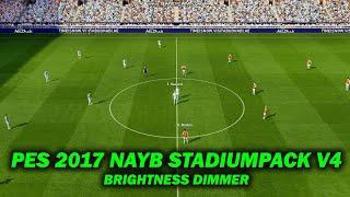 PES 2017 | NAYB STADIUMPACK V4 BRIGHTNESS DIMMER