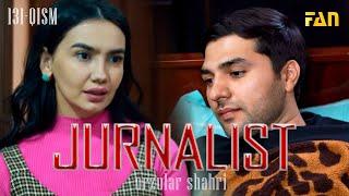 Jurnalist "Orzular shahri" (131-qism) | Журналист "Орзулар шаҳри" (131-қисм)