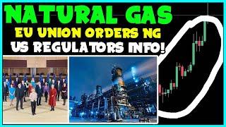 ALL Natgas Natural Gas Traders EMERGENCY NOW! - Eu Union and Regulators Info, Gas Price Prediction!