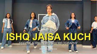 ISHQ JAISA KUCH - Class Video | Deepak & Himanshu Choreography | G M Dance Centre