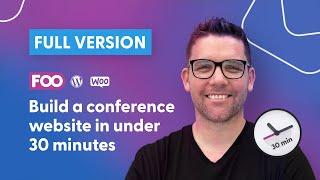 Build a WordPress conference website in under 30 minutes (Full Version)