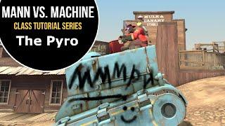 The Pyro: Mann vs. Machine Tutorial