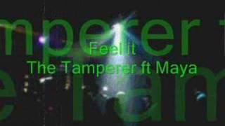 Feel it - The Tamperer ft Maya