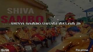 Shiva Sambo Urumi Melam JB This Video create By VDJSRI AND PM PUVAN