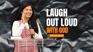 Laugh out Loud with GOD(Full Msg) | Pastor Priya Abraham