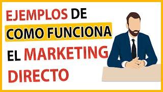  Qué es el MARKETING DIRECTO  / Como FUNCIONA  en una EMPRESA, VENTAJAS, ️ EJEMPLOS 