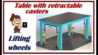  Table with retractable casters. Lifting wheels for table