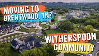 Moving to Brentwood TN | Witherspoon Neighborhood | Brentwood Real Estate | Lorene Hetherington