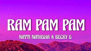 Natti Natasha & Becky G - Ram Pam Pam (Letra/Lyrics) "Ram pam pam pam pam"