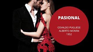 Pasional - Osvaldo Pugliese - Alberto Morán - Tango - 1952