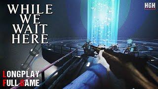 While We Wait Here | Full Game | Longplay Walkthrough Gameplay No Commentary