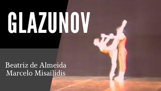 GLAZUNOV - Beatriz de Almeida e Marcelo Misailidis