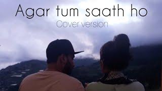 Agar Tum Saath Ho - Cover version | Irfan Hyder