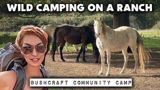 WILD CAMPING ON A RANCH | Bushcraft Community Camp | WildCamp UK