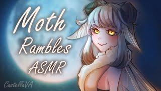 Moth Rambles about her thoughts [Sleep-Aid][ASMR][F4A][Smol-Mouth-Triggers]