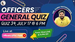 Officers General Quiz - 34 by Officers IAS Academy | July 17, 2024 | Mr.Guna Mathivanan