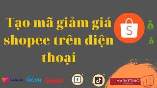 Tạo mã giảm giá shopee trên điện thoại