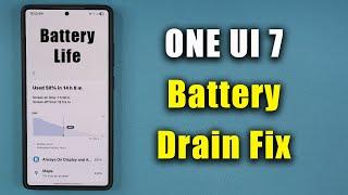 Samsung One UI 7.0 Battery Drain Issue - Potential Fix (Step by Step)