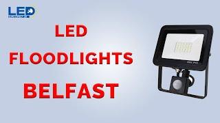 LED Floodlights Belfast BT2 7AF