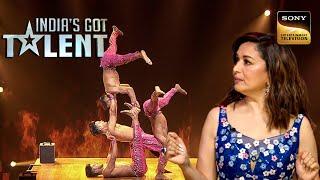 इस Group का Stunt देखकर Madhuri जी हुई Shock | India's Got Talent Season 9 | Full Episode