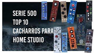 Serie 500, top 10 cacharros para Home Studio