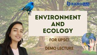 Environment & ecology for UPSC | Demo Class | Basics| GS Foundation Batch | BANO IAS | 8527366376 |