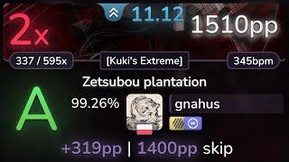 11.1⭐ gnahus | Yousei Teikoku - Zetsubou plantation [Kuki's Extreme] +HDDT 99.26% | 1510pp 2 - osu!