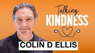 Talking Kindness with Colin D Ellis