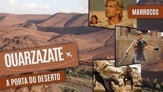 A Hollywood do Marrocos, conheça OUARZAZATE