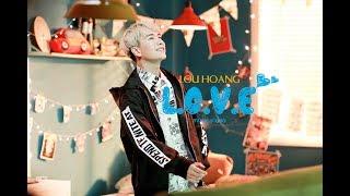 L.O.V.E | LOU HOÀNG | OFFICIAL MV 2017