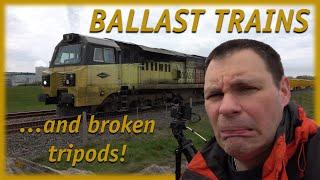 Ballast Trains and a broken tripod!