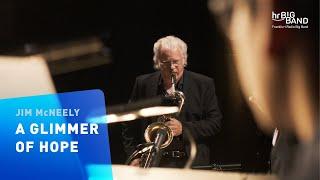 Jim McNeely: "A GLIMMER OF HOPE" | Frankfurt Radio Big Band | Barefoot Dances | Jazz | 4k