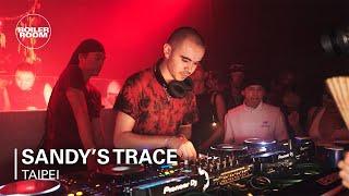 Sandy's Trace | Boiler Room Taipei: FINAL