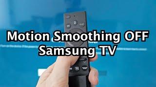 How to Turn Off Motion Smoothing on Samsung Smart TV!