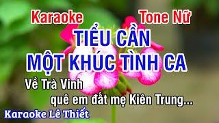 Tiểu Cần Một Khúc Tình Ca Karaoke - Nhạc Sống Hay Tone Nữ (Dm) - Karaoke Lê Thiết