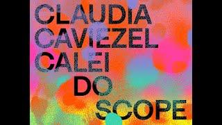 Claudia Caviezel; Caleidoscope