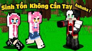 REDHOOD THỬ THÁCH MỀU SINH TỒN SIÊU KHÓ KHÔNG CÓ TAY TRONG MINECRAFT*MỀU SINH TỒN KHÔNG CẦN TAY