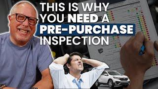 Here's Why You ALWAYS Need a Pre Purchase Inpsection | Certified Pre Owned Vehicles TOO!