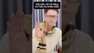 Việt Kiều Về Việt Nam Sống Và Hiểu Ra Nhiều Điều