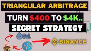 Turn $400 to $4K Trading Triangular Arbitrage On Binance - Secret Working Strategy