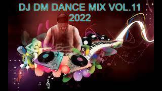 DJ DM DANCE MIX.VOL.11 2022