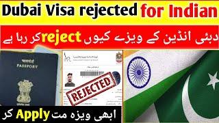 Dubai Visa Rejections again for Indian | UAE visa latest update | Why Indian nationality reject visa