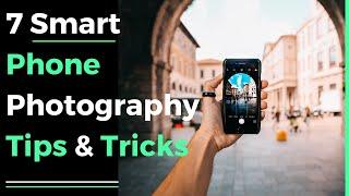 7 smart phone photography tips & tricks