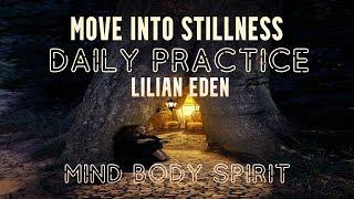 MOVE INTO STILLNESS With LILIAN EDEN #guidedmeditation #spiritualguidance