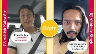 CA Ashish Kalra Sir's Reply to RJ Abhinav Singh | Why do we put CA Sticker on Car?